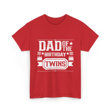 Dad Of The Birthday Twins Father T-Shirt - Red