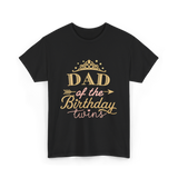 Dad of the Birthday Twins Party T-Shirt - Black