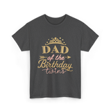 Dad of the Birthday Twins Party T-Shirt - Dark Heather