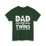 Dad of Twins Classic Overachiever T-Shirt - Forest Green