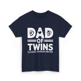 Dad of Twins Classic Overachiever T-Shirt - Navy