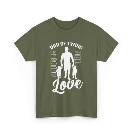 Dad Of Twins Double Love Twins T-Shirt - Military Green