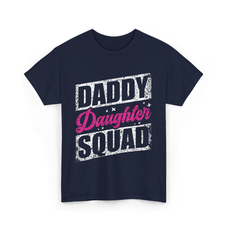 Daddy Daughter Squad Daughter Dad T-Shirt - Navy