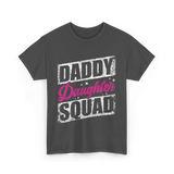 Daddy Daughter Squad Daughter Dad T-Shirt - Dark Heather