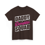 Daddy Daughter Squad Daughter Dad T-Shirt - Dark Chocolate