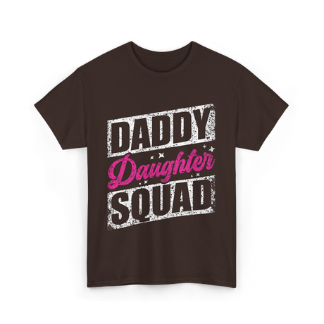 Daddy Daughter Squad Daughter Dad T-Shirt - Dark Chocolate