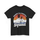 Daddy Daughter Squad Father Daughter T-Shirt - Black