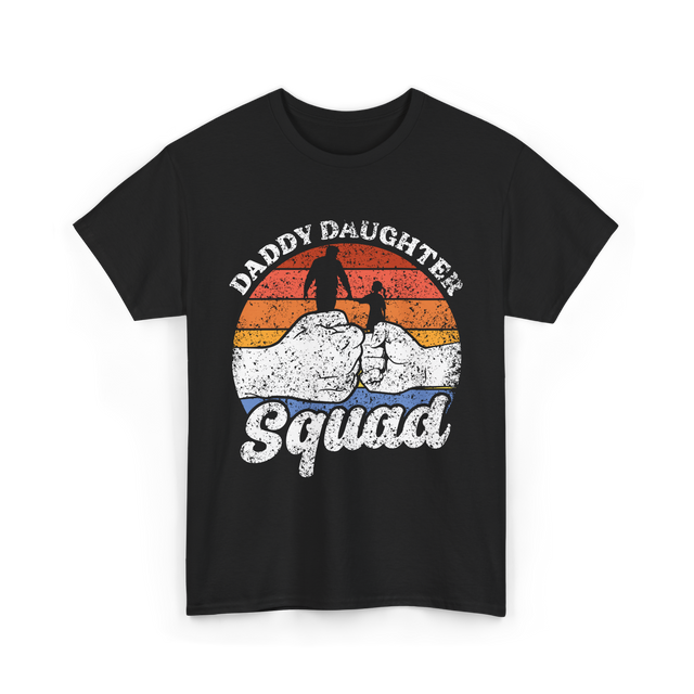 Daddy Daughter Squad Father Daughter T-Shirt - Black