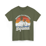 Daddy Daughter Squad Father Daughter T-Shirt - Military Green