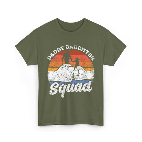 Daddy Daughter Squad Father Daughter T-Shirt - Military Green