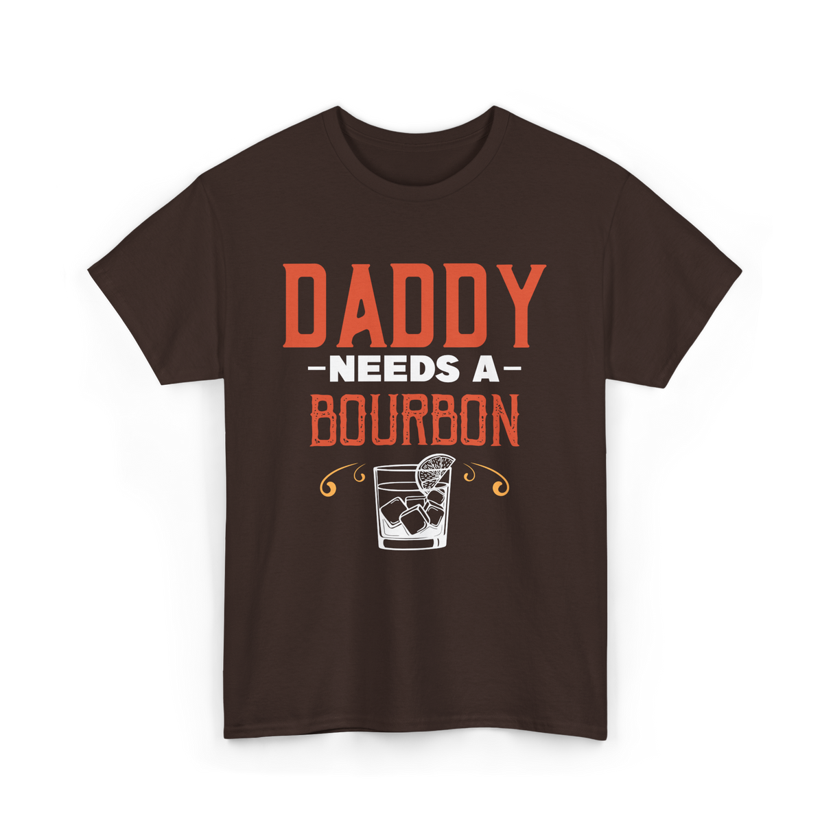 Daddy Needs A Bourbon T-Shirt - Dark Chocolate