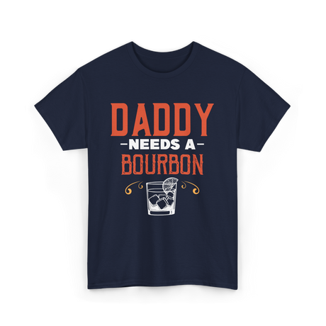 Daddy Needs A Bourbon T-Shirt - Navy