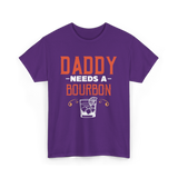 Daddy Needs A Bourbon T-Shirt - Purple