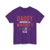 Daddy Needs A Whiskey Whiskey Lover T-Shirt - Purple