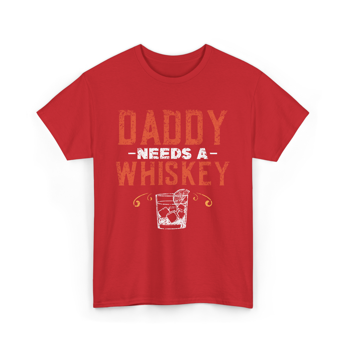 Daddy Needs A Whiskey Whiskey Lover T-Shirt - Red