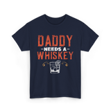 Daddy Needs A Whiskey Whiskey Lover T-Shirt - Navy