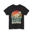 Daddy Saurus Dinosaur Dad T-Shirt - Black