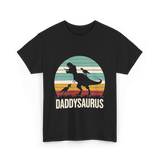 Daddysaurus Dad Dinosaur T-Shirt - Black