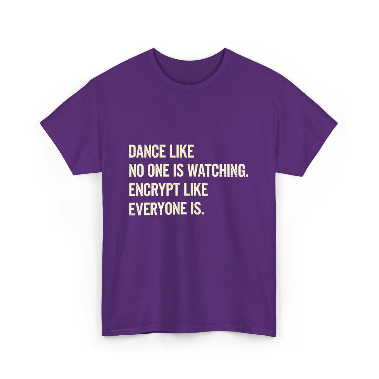 Dance Like Encrypt Like Cybersecurity T-Shirt - Purple