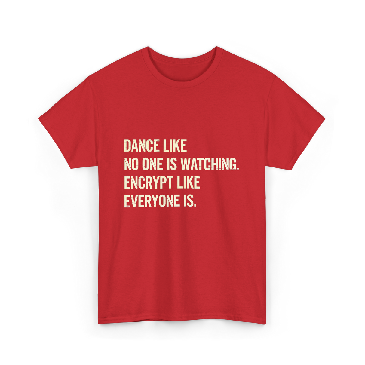 Dance Like Encrypt Like Cybersecurity T-Shirt - Red