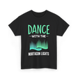 Dance with the Northern Lights Aurora T-Shirt - Black