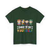 Dare To Be Yourself Autism Awareness T-Shirt - Forest Green