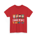 Dare To Be Yourself Autism Awareness T-Shirt - Red