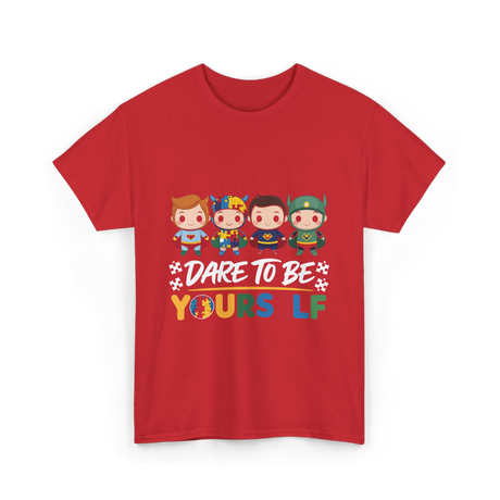 Dare To Be Yourself Autism Awareness T-Shirt - Red