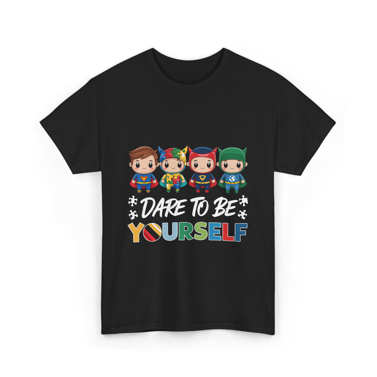 Dare To Be Yourself Autism Superheroes T-Shirt - Black