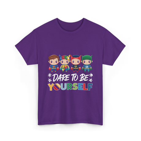 Dare To Be Yourself Autism Superheroes T-Shirt - Purple