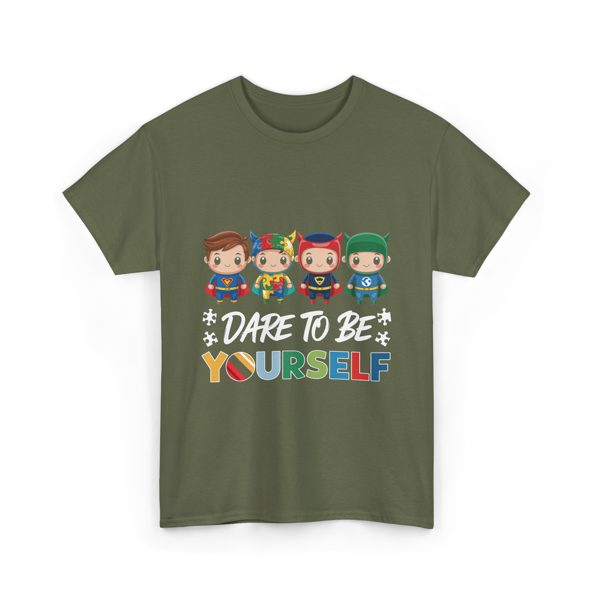 Dare To Be Yourself Autism Superheroes T-Shirt - Military Green