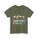 Dare To Be Yourself Autism Superheroes T-Shirt - Military Green