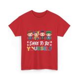 Dare To Be Yourself Autism Superheroes T-Shirt - Red