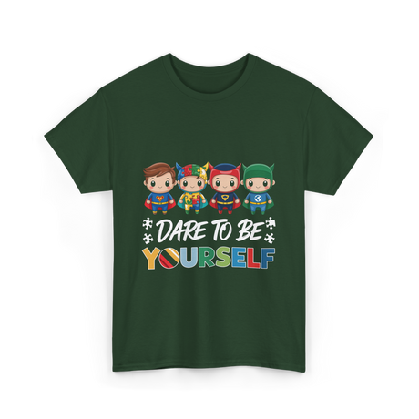 Dare To Be Yourself Autism Superheroes T-Shirt - Forest Green