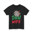 Dart Wife Dart Player T-Shirt - Black