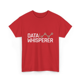 Data Whisperer Analyst Data Science T-Shirt - Red