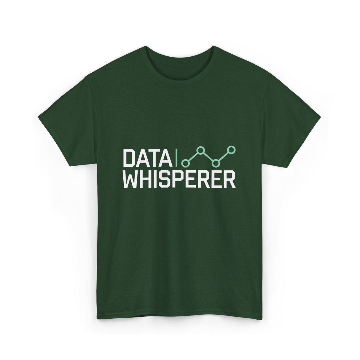 Data Whisperer Analyst Data Science T-Shirt - Forest Green