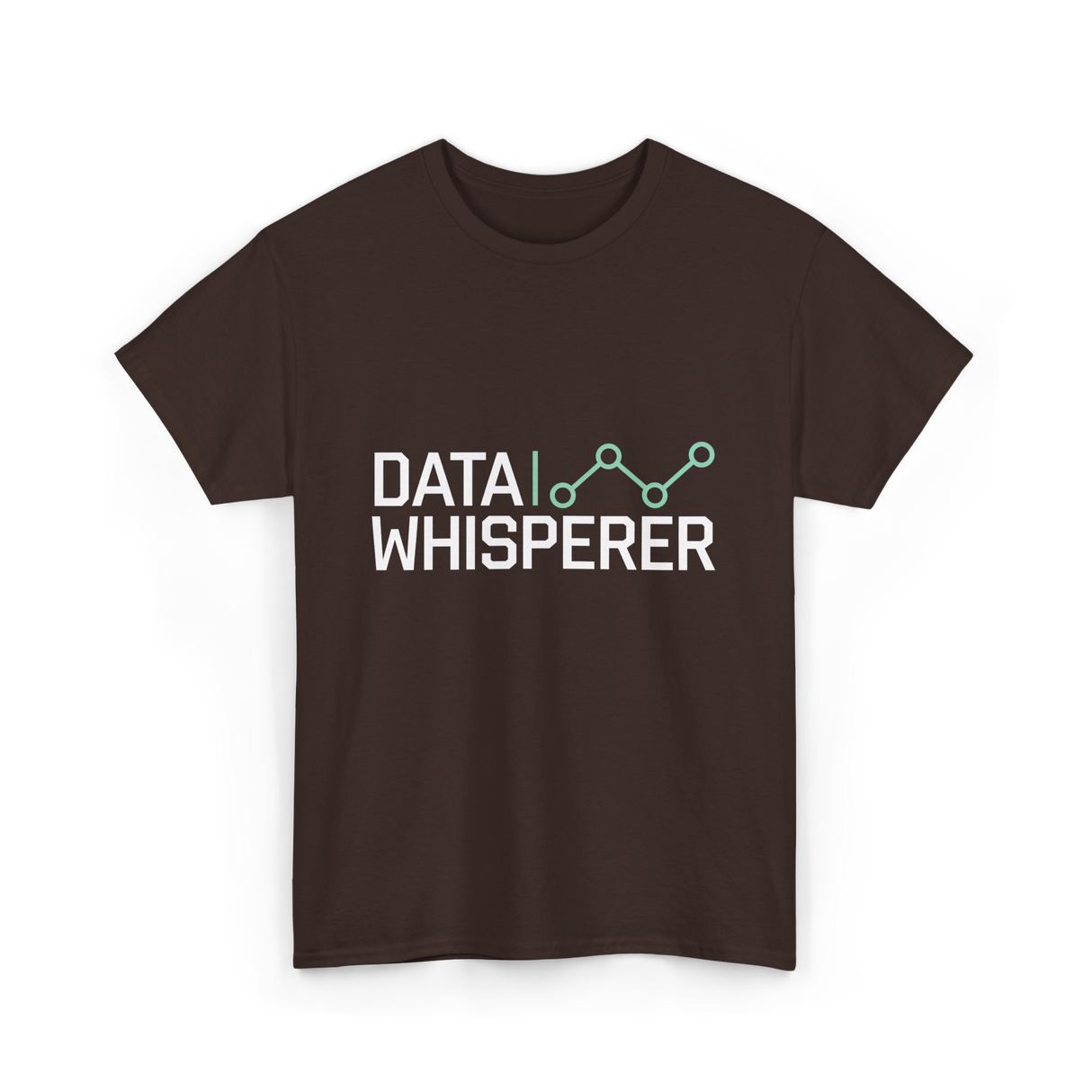 Data Whisperer Analyst Data Science T-Shirt - Dark Chocolate