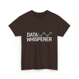 Data Whisperer Analyst Data Science T-Shirt - Dark Chocolate