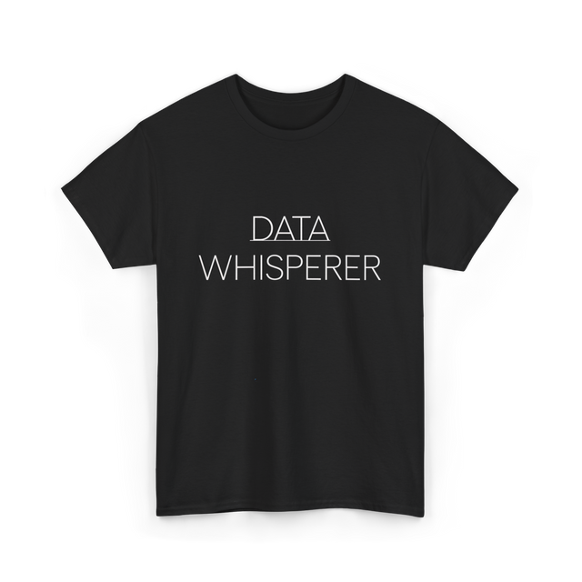 Data Whisperer Data Analyst T-Shirt - Black