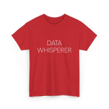 Data Whisperer Data Analyst T-Shirt - Red