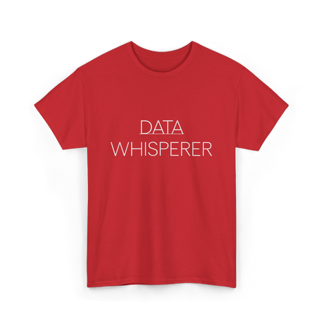 Data Whisperer Data Analyst T-Shirt - Red