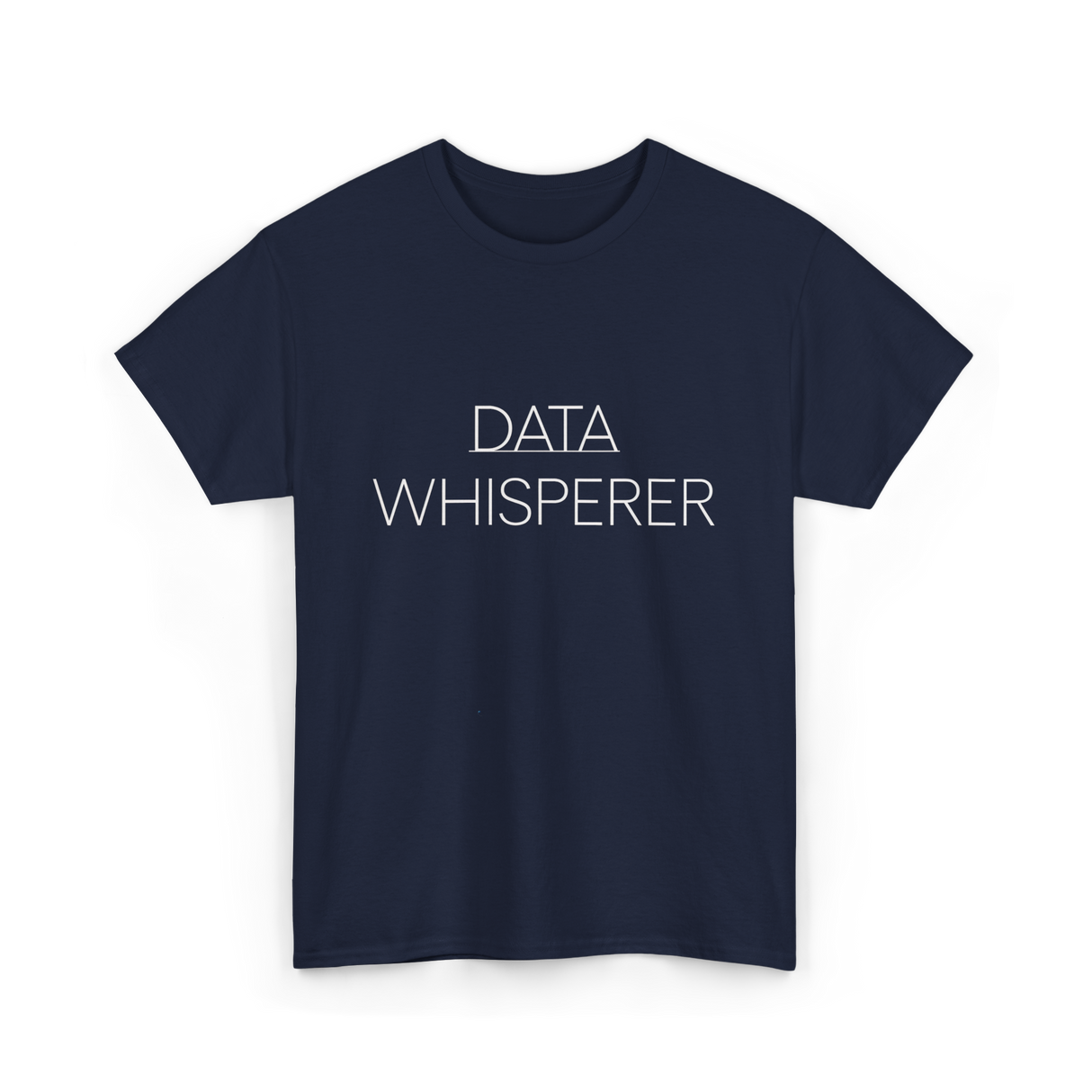 Data Whisperer Data Analyst T-Shirt - Navy