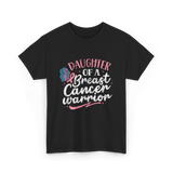 Daughter Of A Breast Cancer Warrior T-Shirt - Black