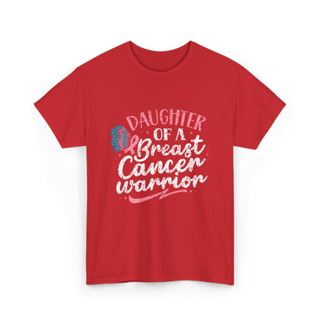 Daughter Of A Breast Cancer Warrior T-Shirt - Red