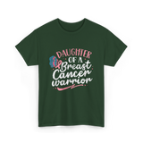 Daughter Of A Breast Cancer Warrior T-Shirt - Forest Green