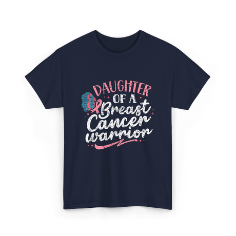 Daughter Of A Breast Cancer Warrior T-Shirt - Navy