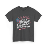 Daughter Of A Breast Cancer Warrior T-Shirt - Dark Heather