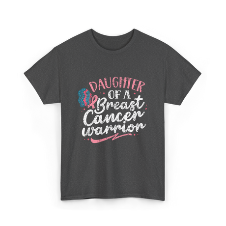 Daughter Of A Breast Cancer Warrior T-Shirt - Dark Heather