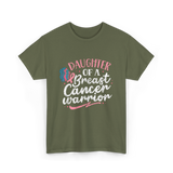 Daughter Of A Breast Cancer Warrior T-Shirt - Military Green